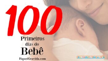 Os 100 Primeiros Dias do Bebê