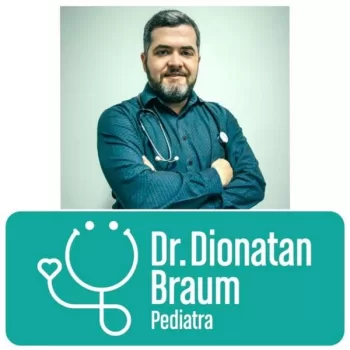 Quem é o pediatra Dr. Dionatan Braum?